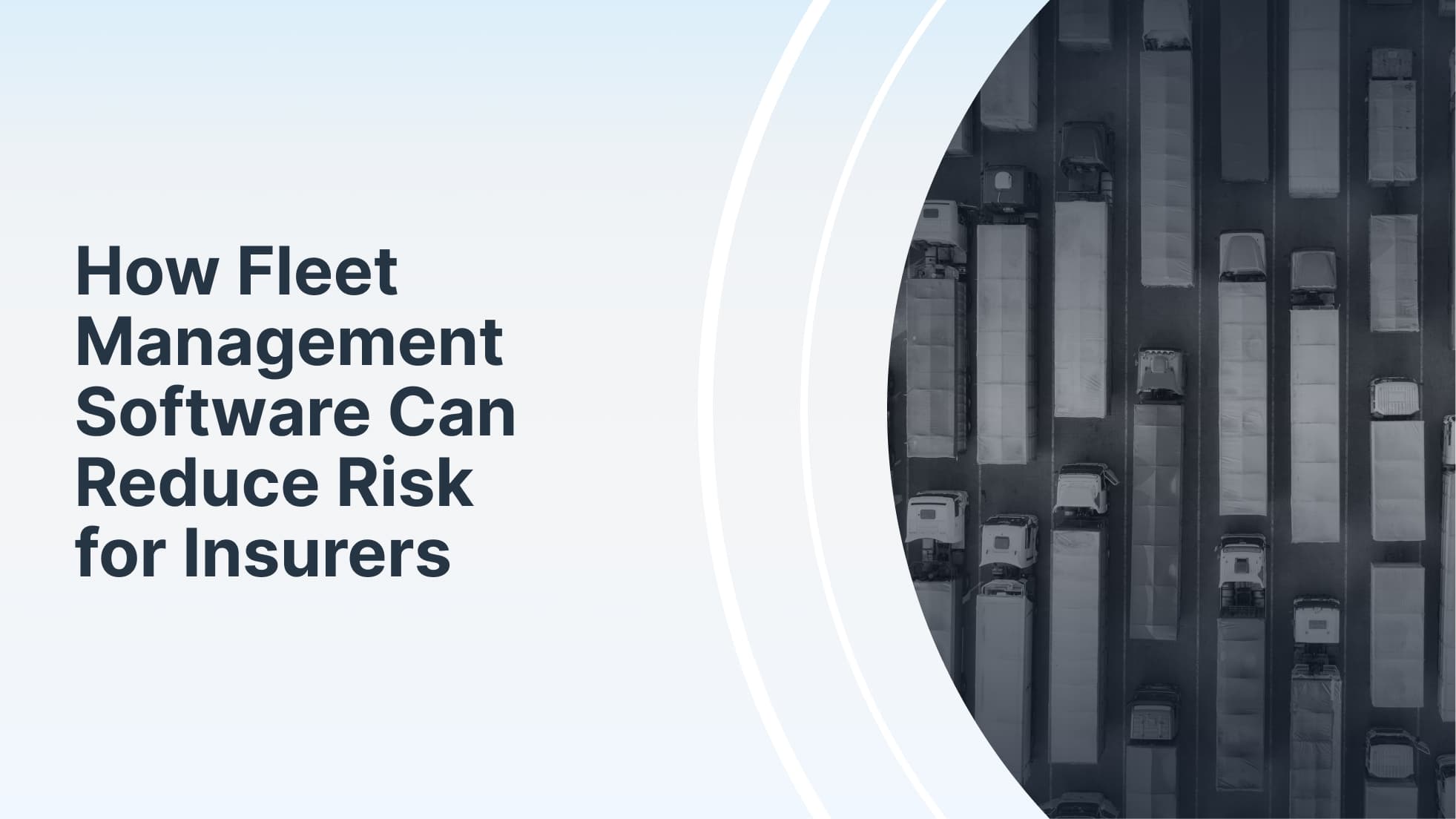 How Fleet Management Software Can Reduce Risk for Insurers